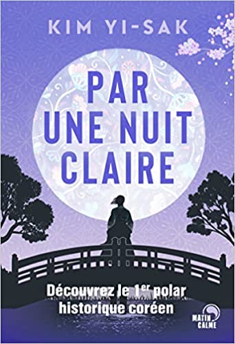 Par une nuit claire, époque Joseo, roman coréen, blog the korean dream
